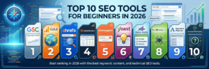 Read more about the article Top 10 SEO Tools for Beginners in 2026